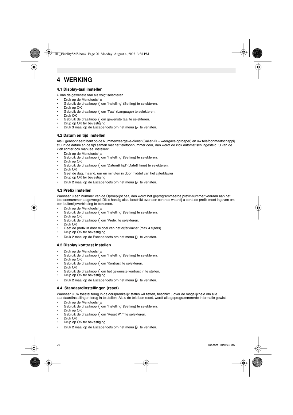 4 werking | Topcom FIDELITY SMS User Manual | Page 20 / 140