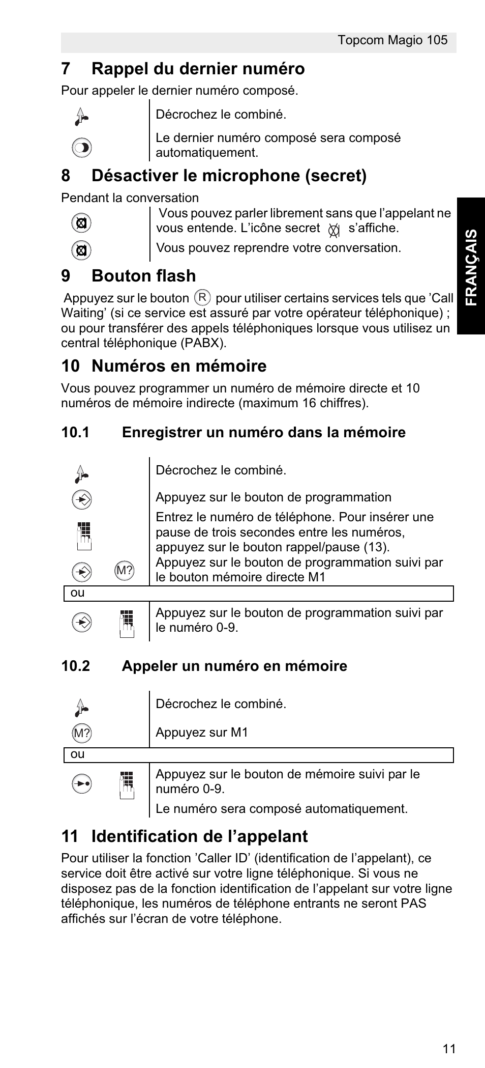 7rappel du dernier numéro, 8désactiver le microphone (secret), 9bouton flash | 10 numéros en mémoire, 11 identification de l’appelant | Topcom MAGIO 105 User Manual | Page 11 / 88
