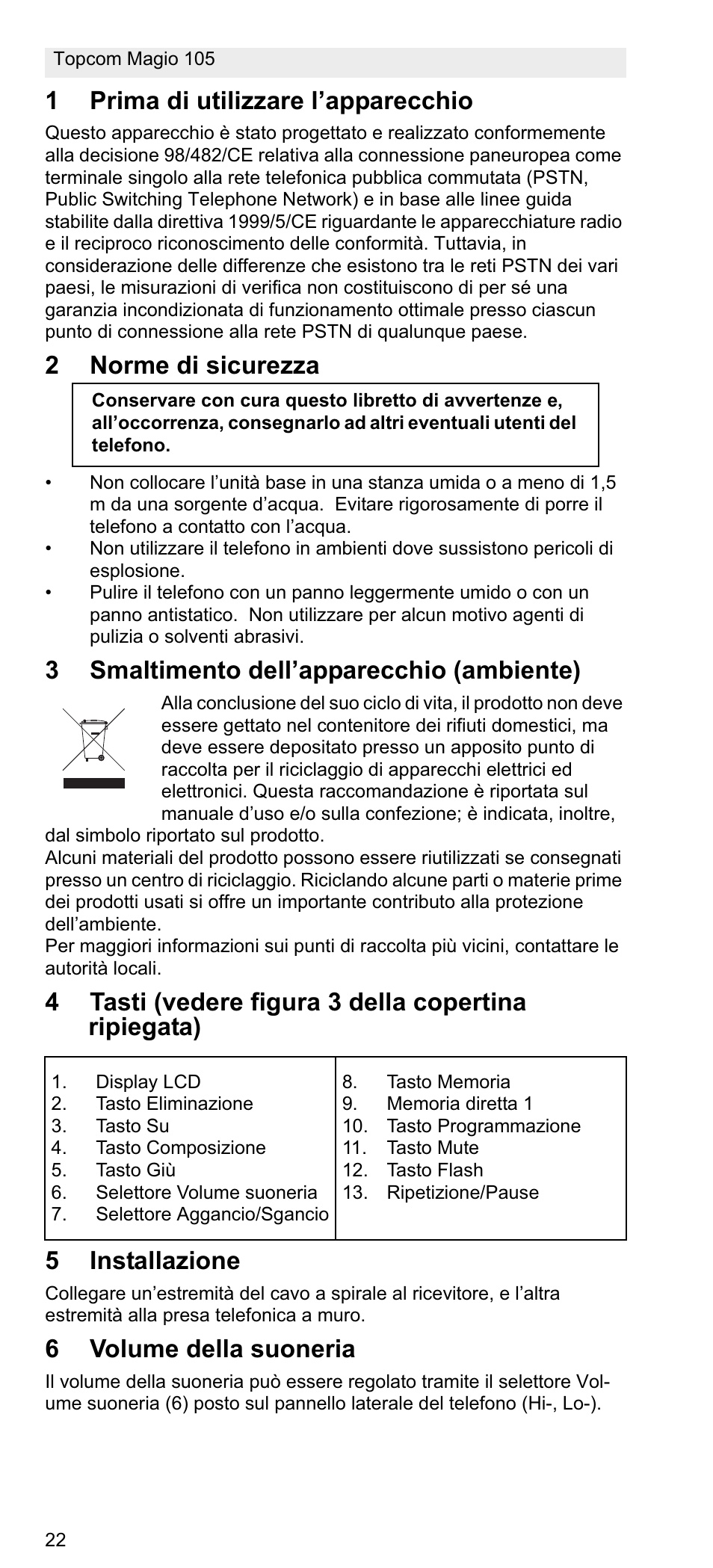 1prima di utilizzare l’apparecchio, 2norme di sicurezza, 3smaltimento dell’apparecchio (ambiente) | 6volume della suoneria | Topcom MAGIO 105 User Manual | Page 22 / 88