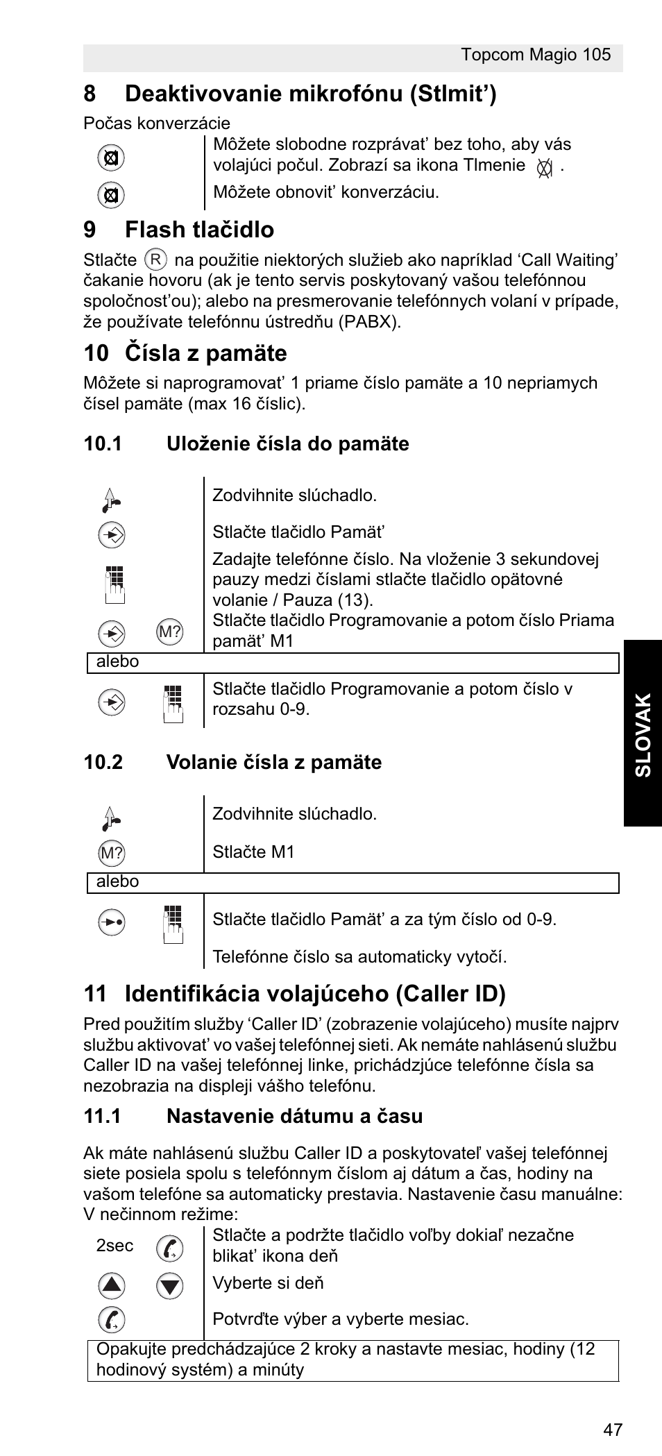 8deaktivovanie mikrofónu (stlmit’), 9flash tlaþidlo, 10 ýísla z pamäte | 11 identifikácia volajúceho (caller id) | Topcom MAGIO 105 User Manual | Page 47 / 88