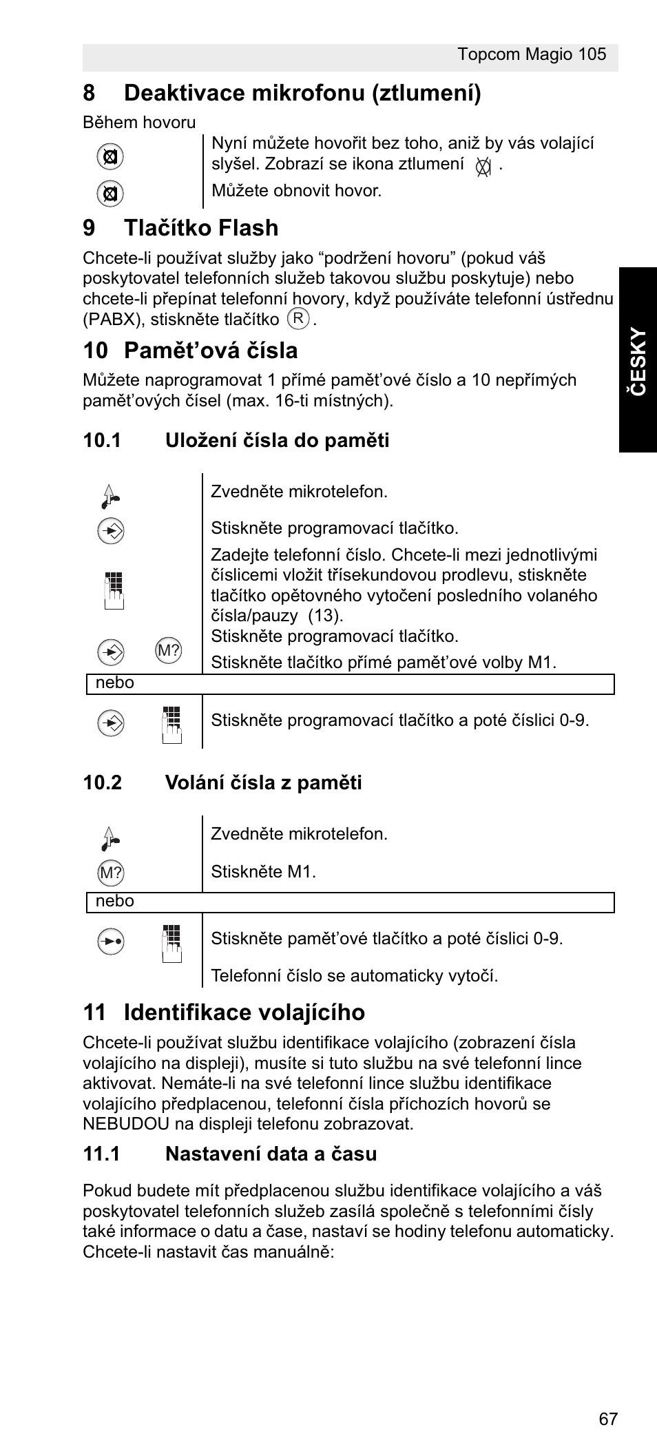 8deaktivace mikrofonu (ztlumení), 9tlaþítko flash, 10 pamčt’ová þísla | 11 identifikace volajícího | Topcom MAGIO 105 User Manual | Page 67 / 88