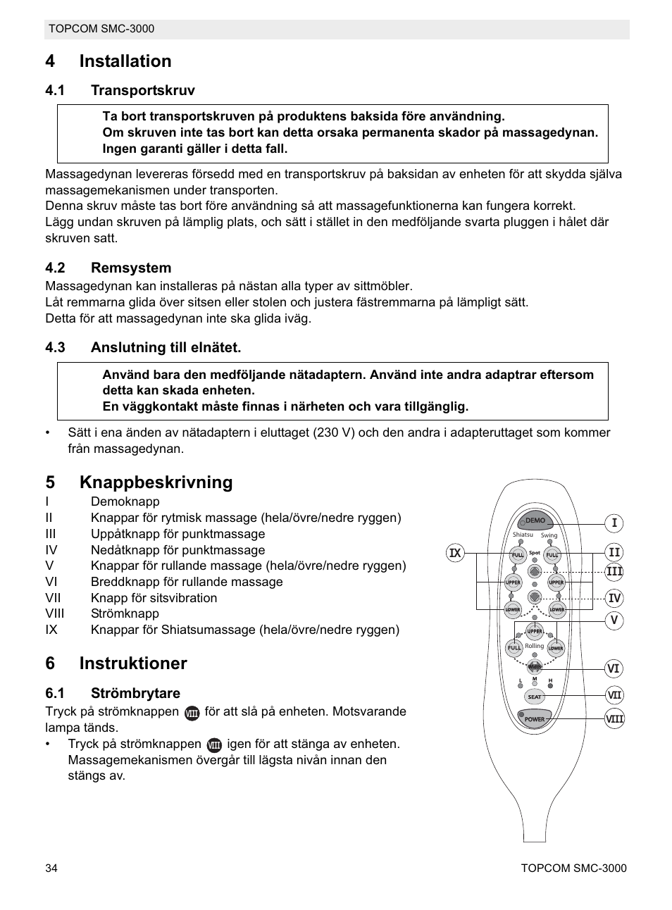 4installation, 5knappbeskrivning, 6instruktioner | 1 transportskruv, 2 remsystem, 3 anslutning till elnätet, 1 strömbrytare | Topcom SMC-3000 User Manual | Page 34 / 104