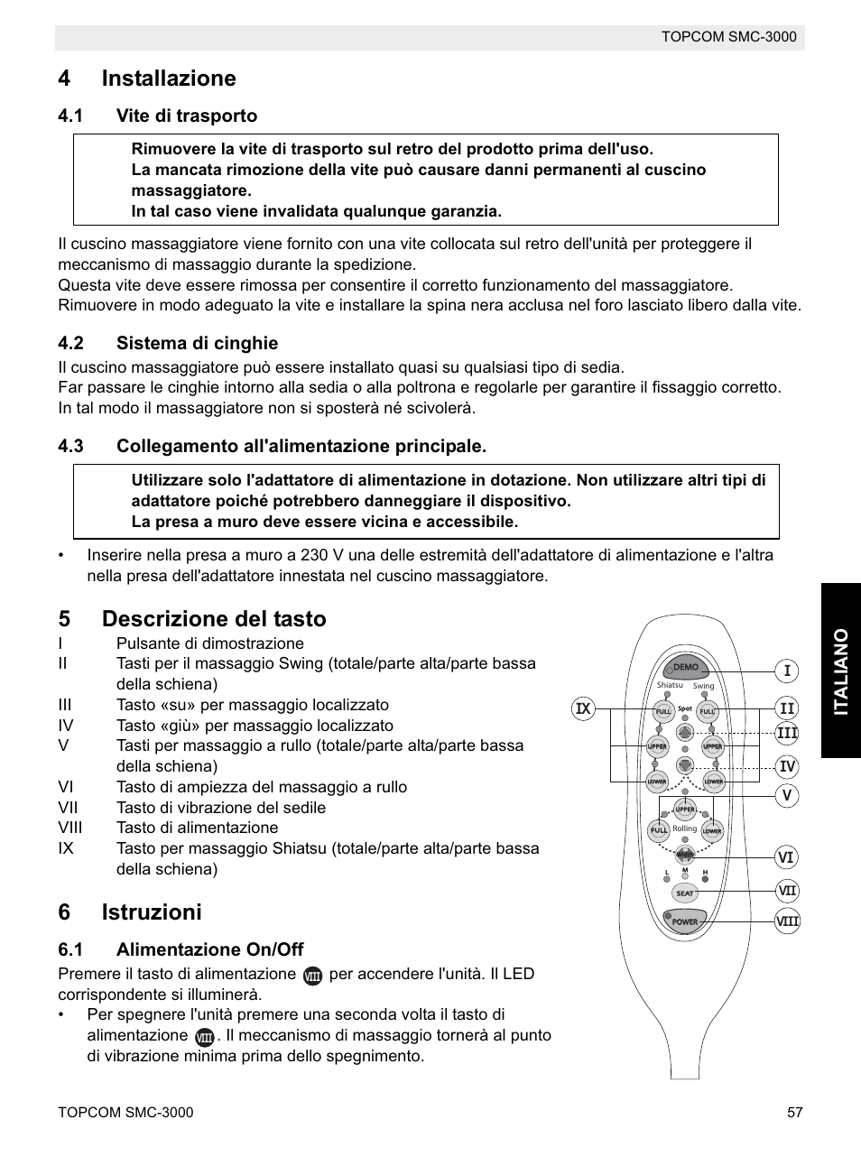 4installazione, 5descrizione del tasto, 6istruzioni | Italiano, 1 vite di trasporto, 2 sistema di cinghie, 3 collegamento all'alimentazione principale, 1 alimentazione on/off | Topcom SMC-3000 User Manual | Page 57 / 104