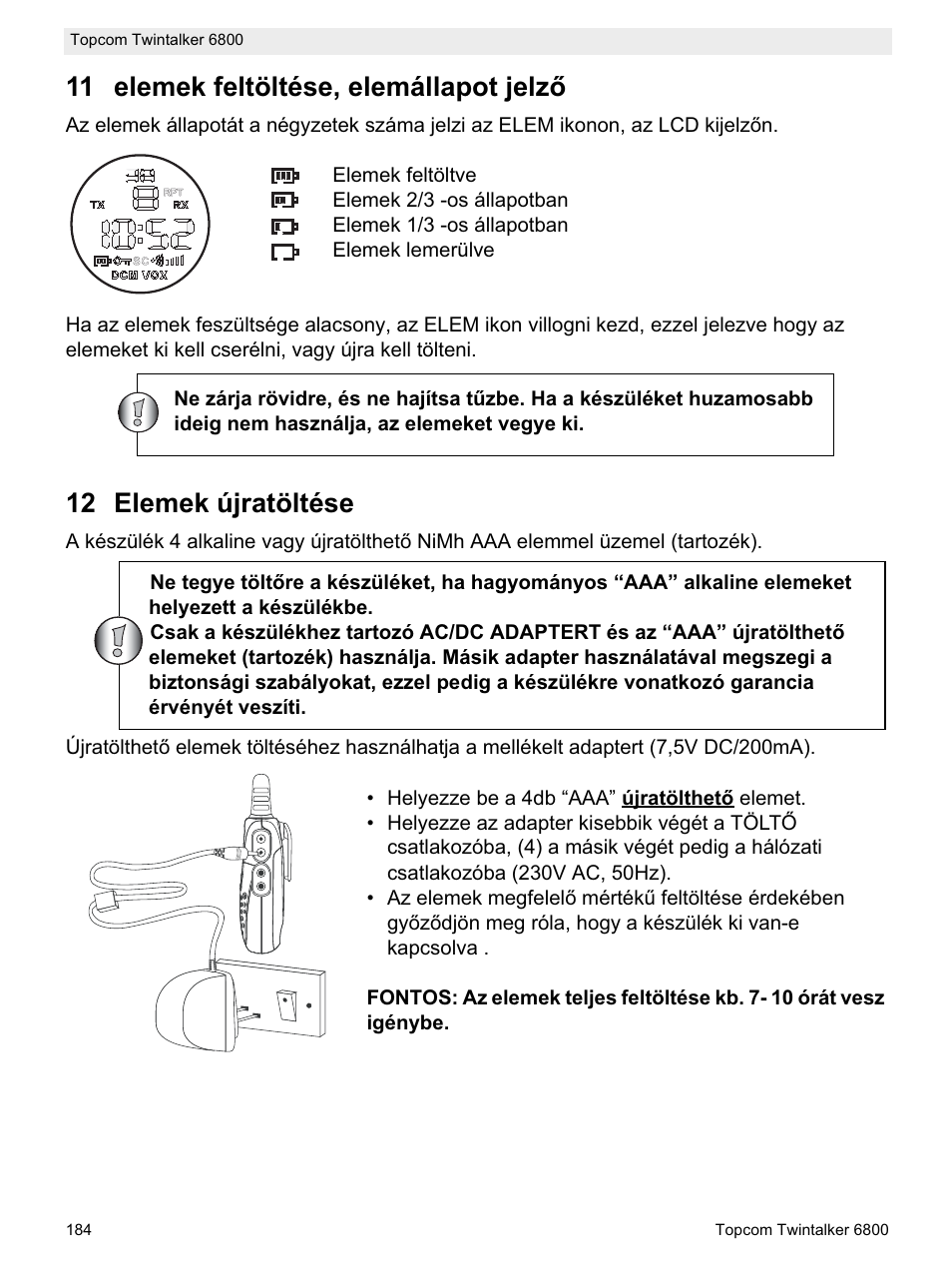 11 elemek feltöltése, elemállapot jelzę, 12 elemek újratöltése | Topcom Twintalker 6800 User Manual | Page 184 / 236