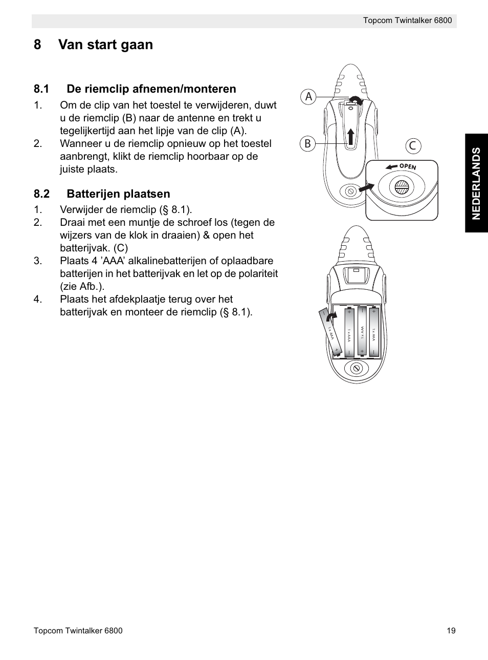 8van start gaan, Ab c, 1 de riemclip afnemen/monteren | 2 batterijen plaatsen | Topcom Twintalker 6800 User Manual | Page 19 / 236