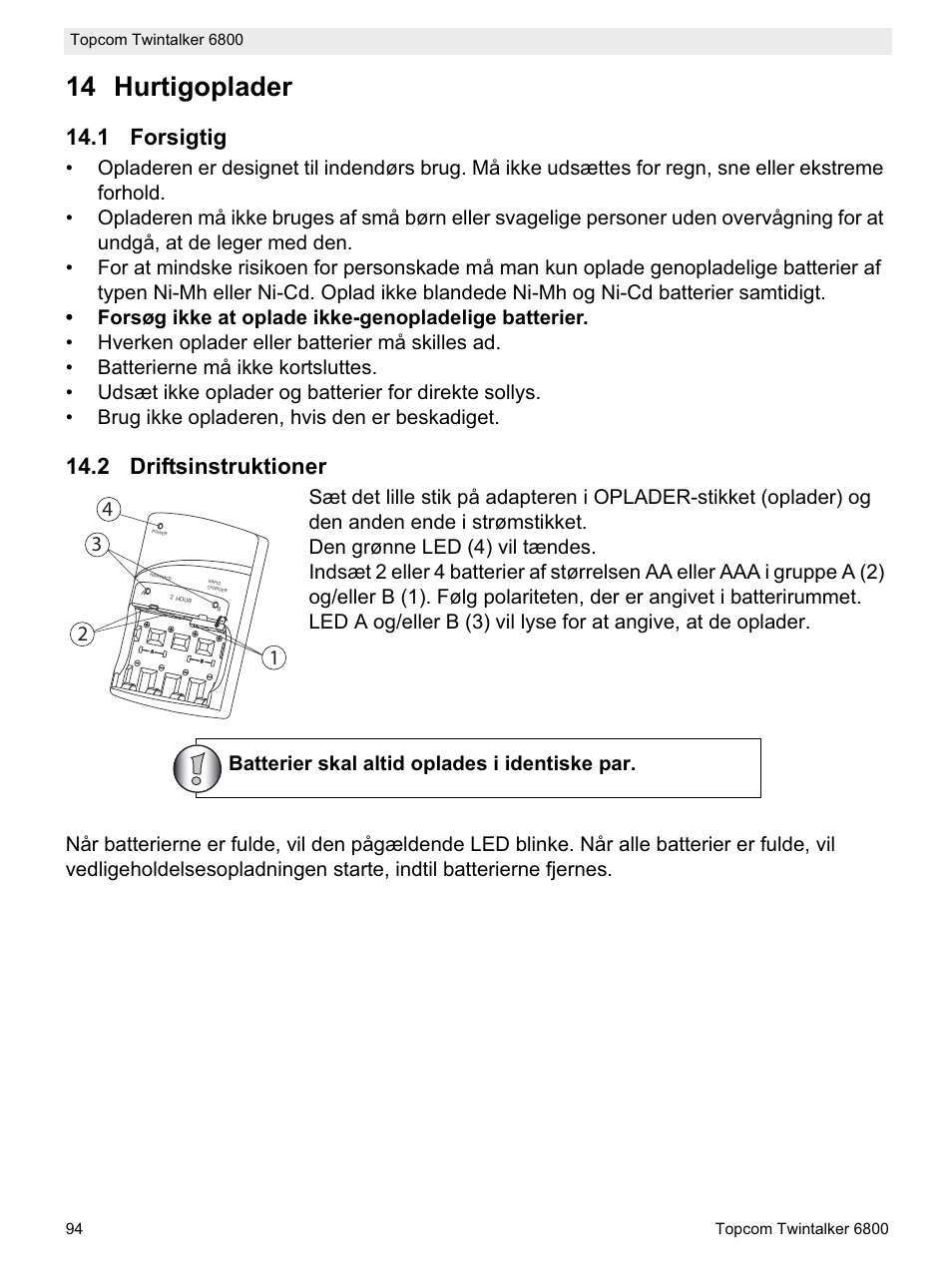 14 hurtigoplader, 1 forsigtig, 2 driftsinstruktioner | Batterier skal altid oplades i identiske par | Topcom Twintalker 6800 User Manual | Page 94 / 236