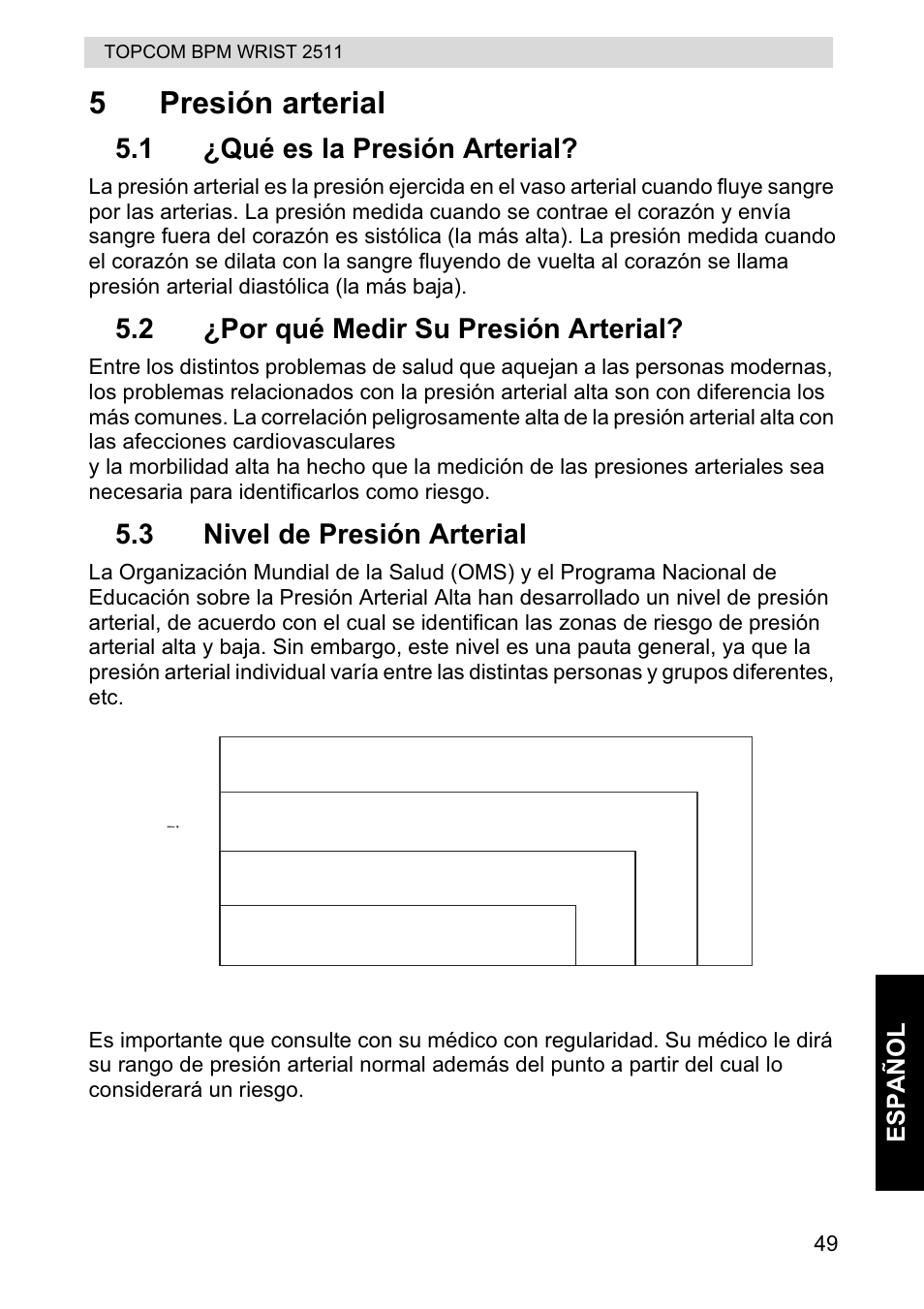 5presión arterial, Stage 2 hypertension, Stage 1 hypertension | Normal, Prehypertension, 1 ¿qué es la presión arterial, 2 ¿por qué medir su presión arterial, 3 nivel de presión arterial | Topcom BPM WRIST 2511 User Manual | Page 49 / 104
