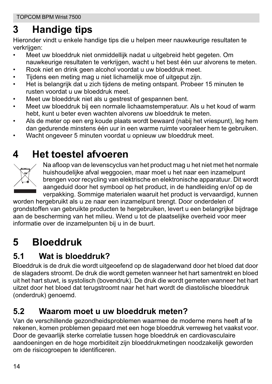 3handige tips, 4het toestel afvoeren, 5bloeddruk | 1 wat is bloeddruk, 2 waarom moet u uw bloeddruk meten | Topcom BPM Wrist 7500 User Manual | Page 14 / 88