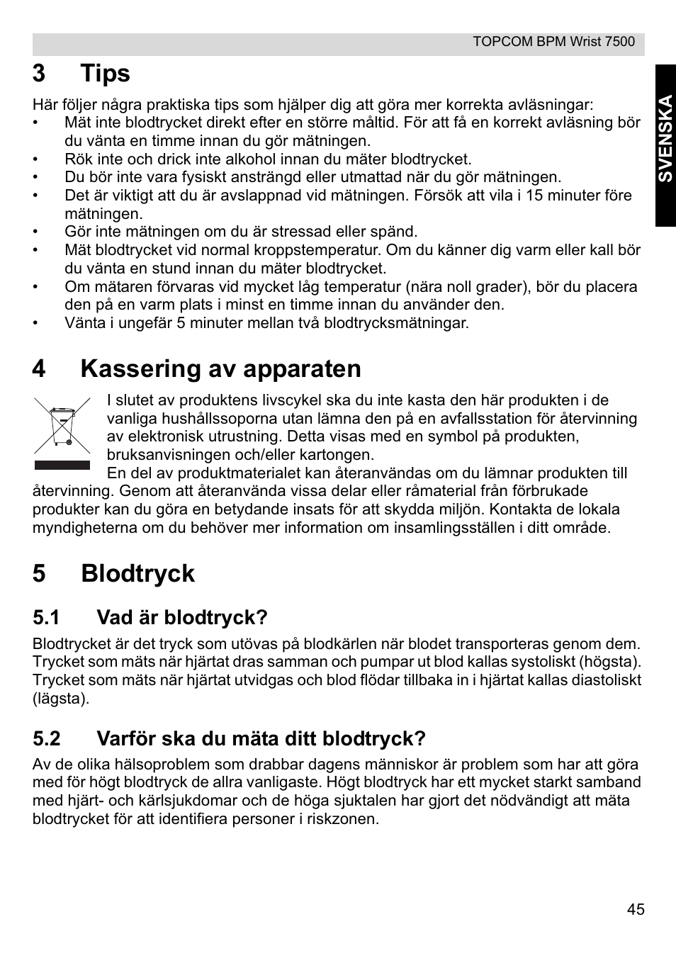 3tips, 4kassering av apparaten, 5blodtryck | 1 vad är blodtryck, 2 varför ska du mäta ditt blodtryck | Topcom BPM Wrist 7500 User Manual | Page 45 / 88