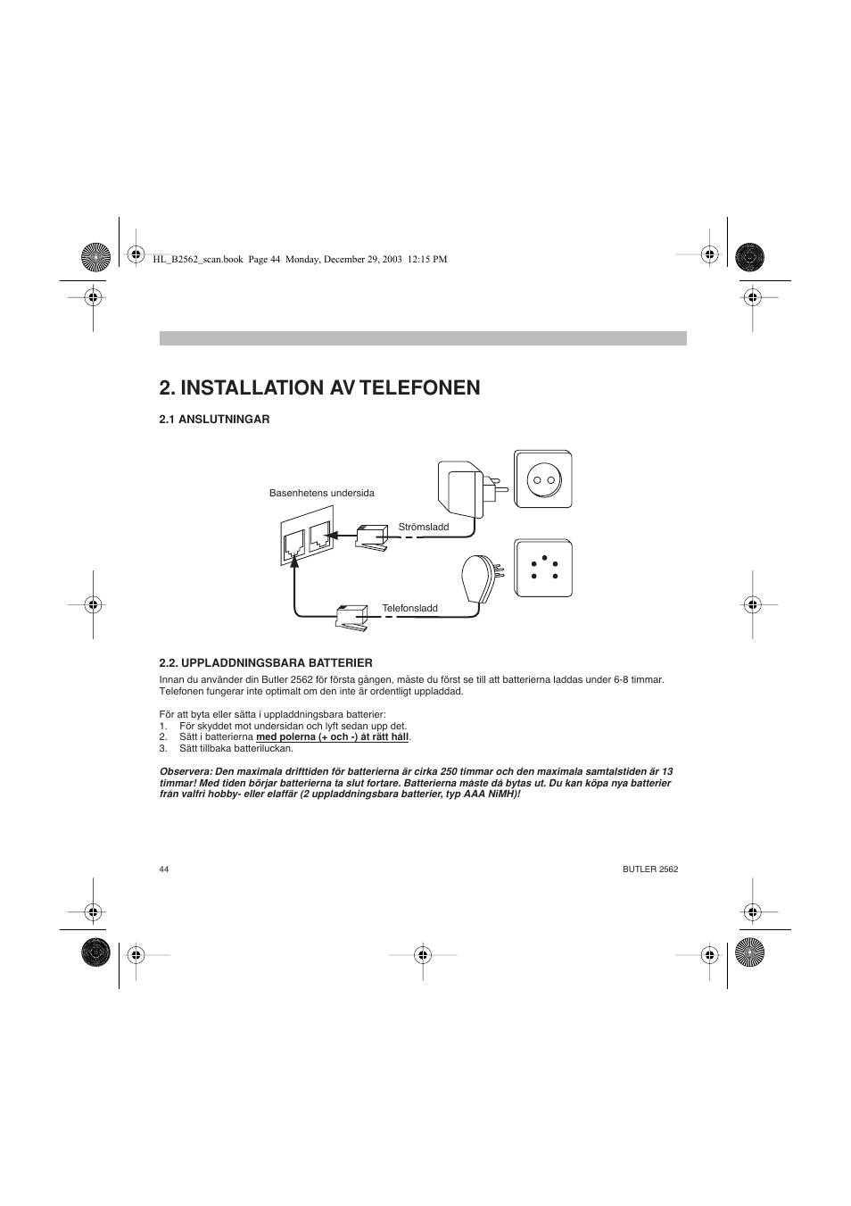 Installation av telefonen | Topcom BUTLER 2562 User Manual | Page 44 / 144