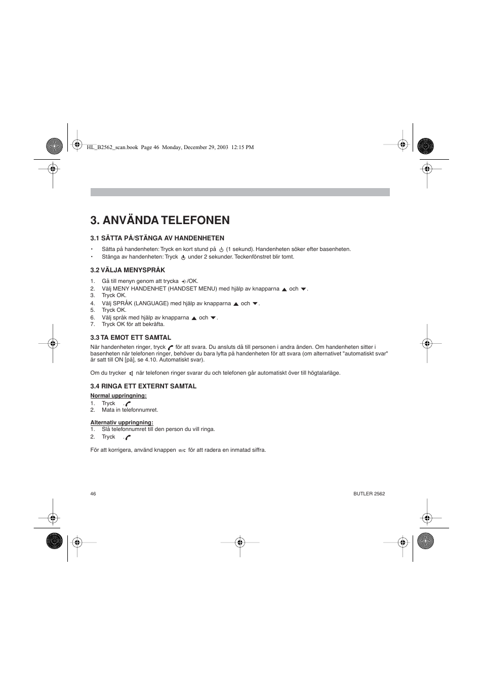 Använda telefonen | Topcom BUTLER 2562 User Manual | Page 46 / 144