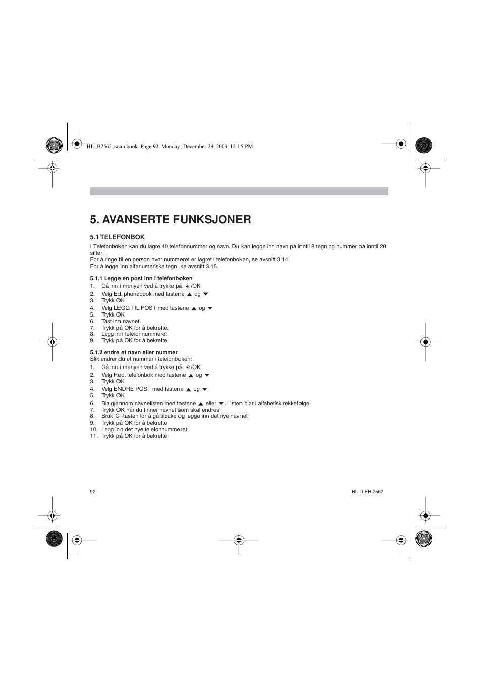 Avanserte funksjoner | Topcom BUTLER 2562 User Manual | Page 92 / 144