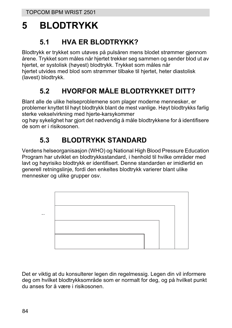 5blodtrykk, Stage 2 hypertension, Stage 1 hypertension | Normal, Prehypertension, 1 hva er blodtrykk, 2 hvorfor måle blodtrykket ditt, 3 blodtrykk standard | Topcom BPM WRIST 2501 User Manual | Page 84 / 120