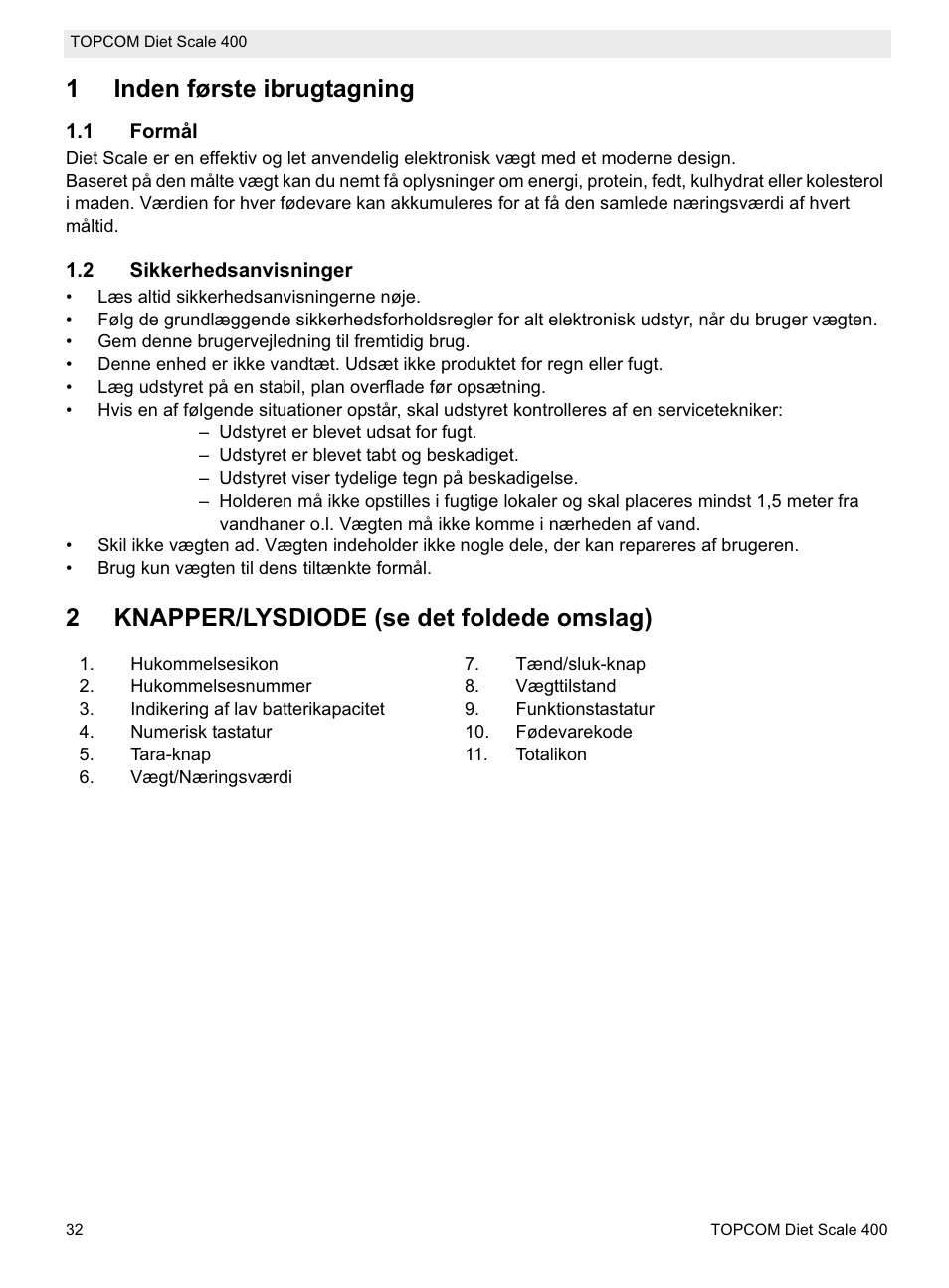 1inden første ibrugtagning, 2knapper/lysdiode (se det foldede omslag) | Topcom 400 User Manual | Page 32 / 88