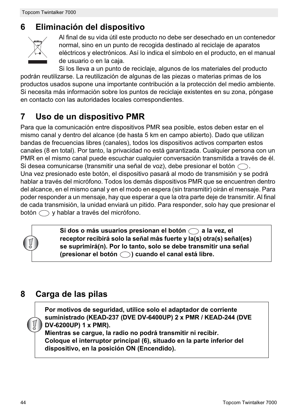6eliminación del dispositivo, 7uso de un dispositivo pmr, 8carga de las pilas | Topcom TWINTALKER 7000 User Manual | Page 44 / 148