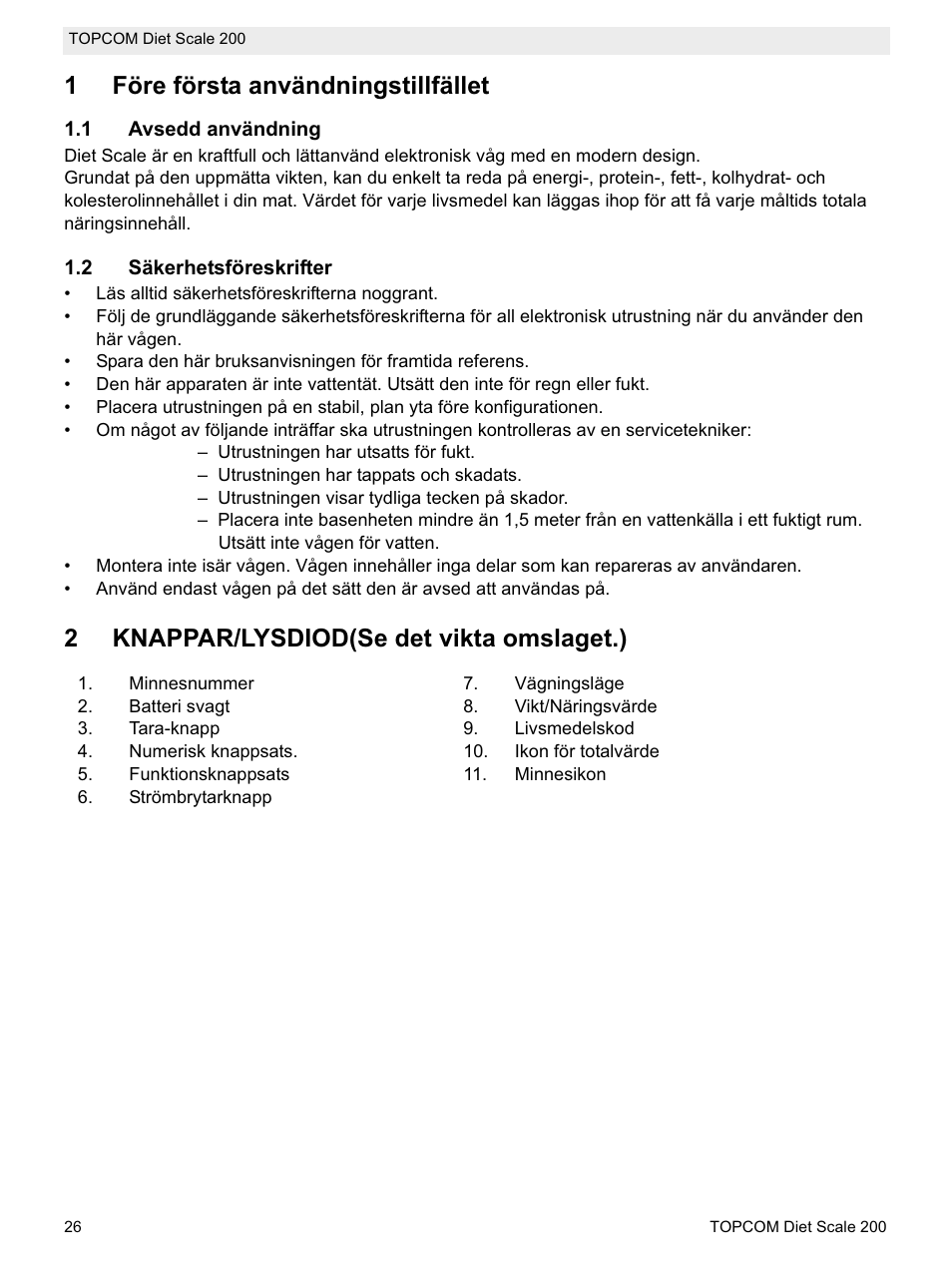 1före första användningstillfället, 2knappar/lysdiod(se det vikta omslaget.) | Topcom DIET SCALE 200 User Manual | Page 28 / 88