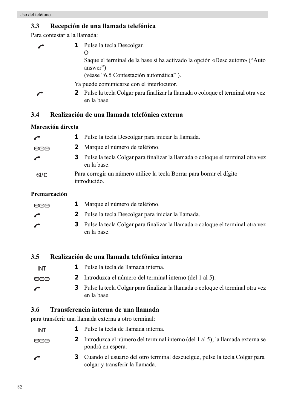 3 recepción de una llamada telefónica, 4 realización de una llamada telefónica externa, Para contestar a la llamada | Marcación directa premarcación | Topcom Butler E400 User Manual | Page 104 / 272