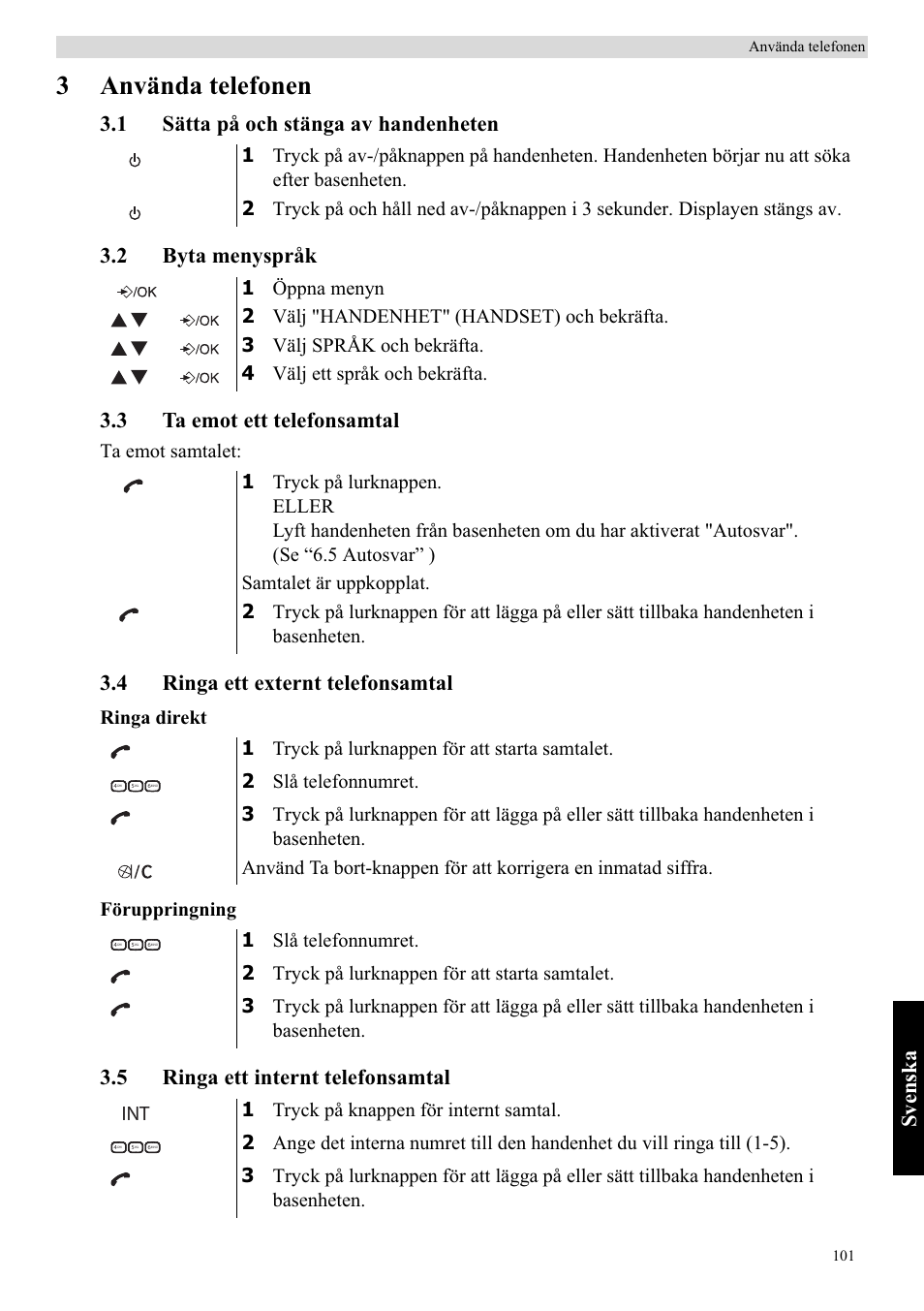 3använda telefonen, Svenska, 4 ringa ett externt telefonsamtal | 5 ringa ett internt telefonsamtal, Ta emot samtalet, Ringa direkt föruppringning | Topcom Butler E400 User Manual | Page 123 / 272