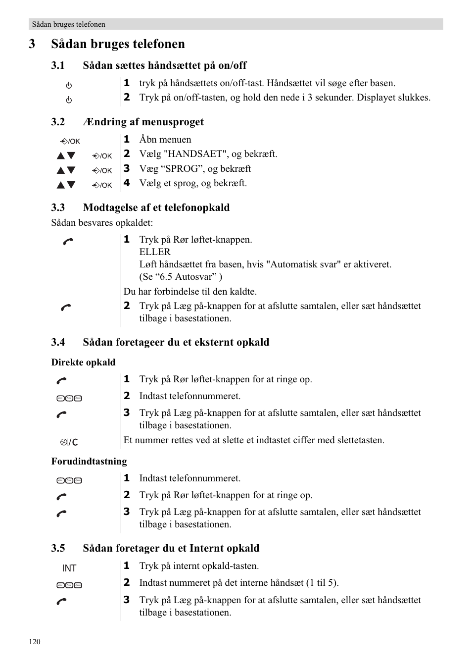 3sådan bruges telefonen, 4 sådan foretageer du et eksternt opkald, 5 sådan foretager du et internt opkald | Sådan besvares opkaldet, Direkte opkald forudindtastning | Topcom Butler E400 User Manual | Page 142 / 272