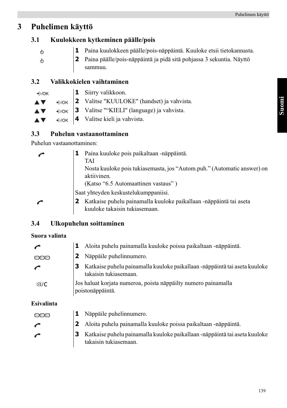 3puhelimen käyttö, Su om i, 4 ulkopuhelun soittaminen | Puhelun vastaanottaminen | Topcom Butler E400 User Manual | Page 161 / 272