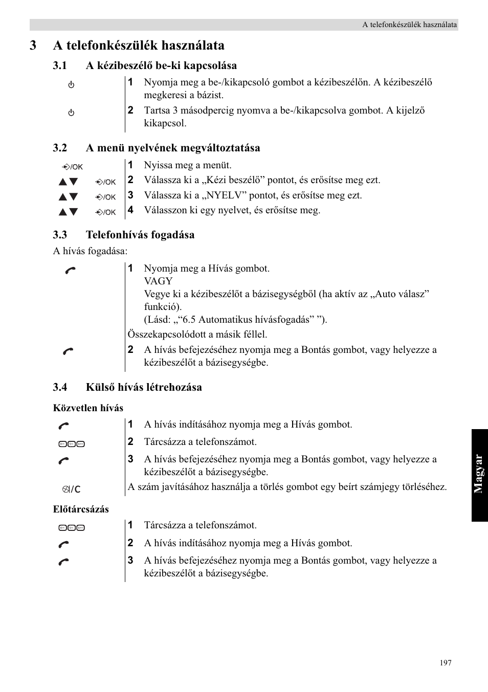 3a telefonkészülék használata, Mag yar, 4 külsę hívás létrehozása | Topcom Butler E400 User Manual | Page 219 / 272