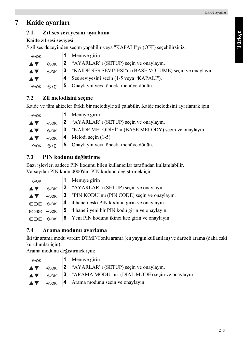7kaide ayarlarõ, Türkçe, 1 zõ l ses sevõ yesõ nõ ayarlama | 2 zil melodisini seçme, 3 pin kodunu de÷iútirme, 4 arama modunu ayarlama | Topcom Butler E400 User Manual | Page 265 / 272