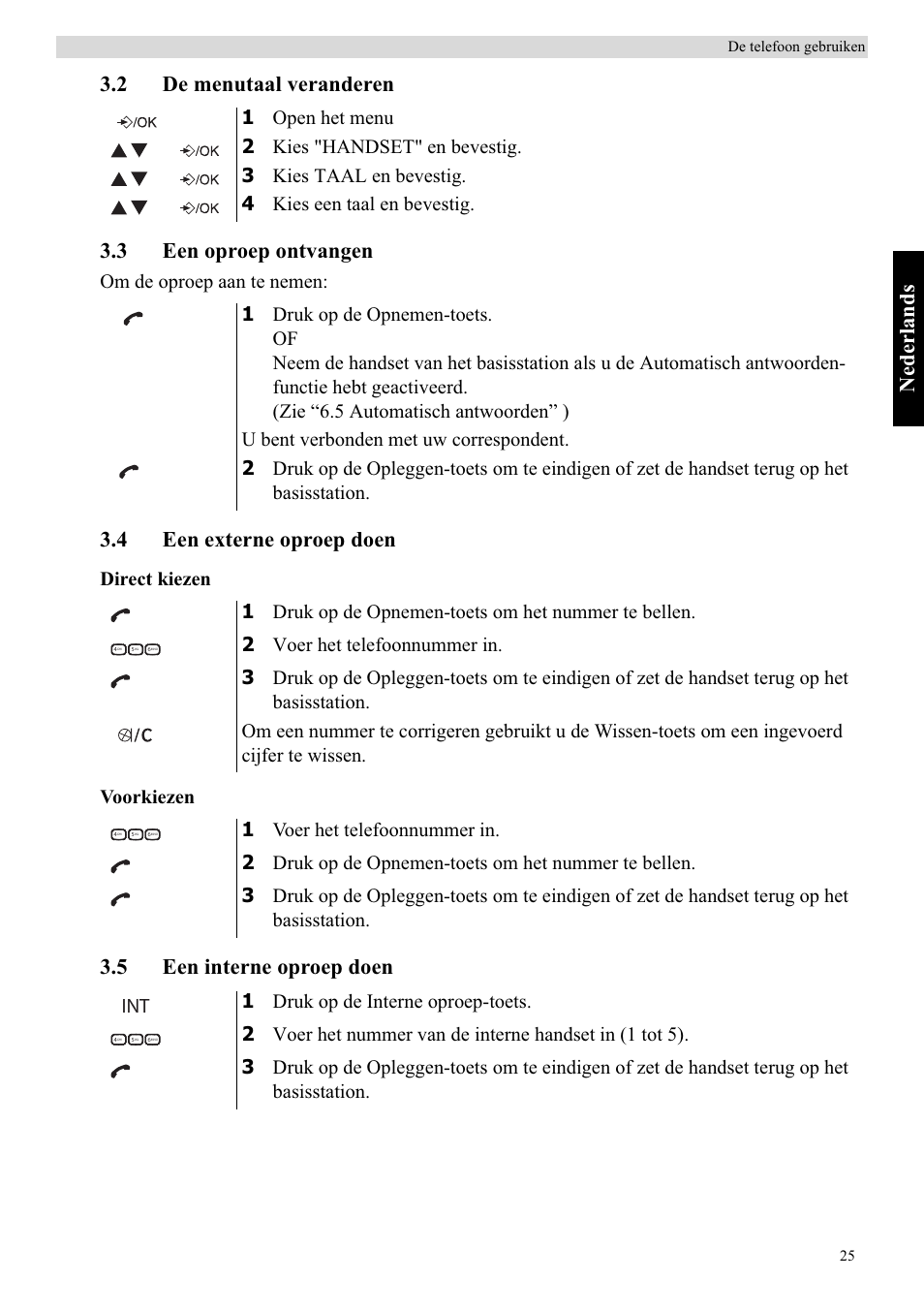 Nederlands, 2 de menutaal veranderen 3.3 een oproep ontvangen, 4 een externe oproep doen | 5 een interne oproep doen, Om de oproep aan te nemen, Direct kiezen voorkiezen | Topcom Butler E400 User Manual | Page 47 / 272