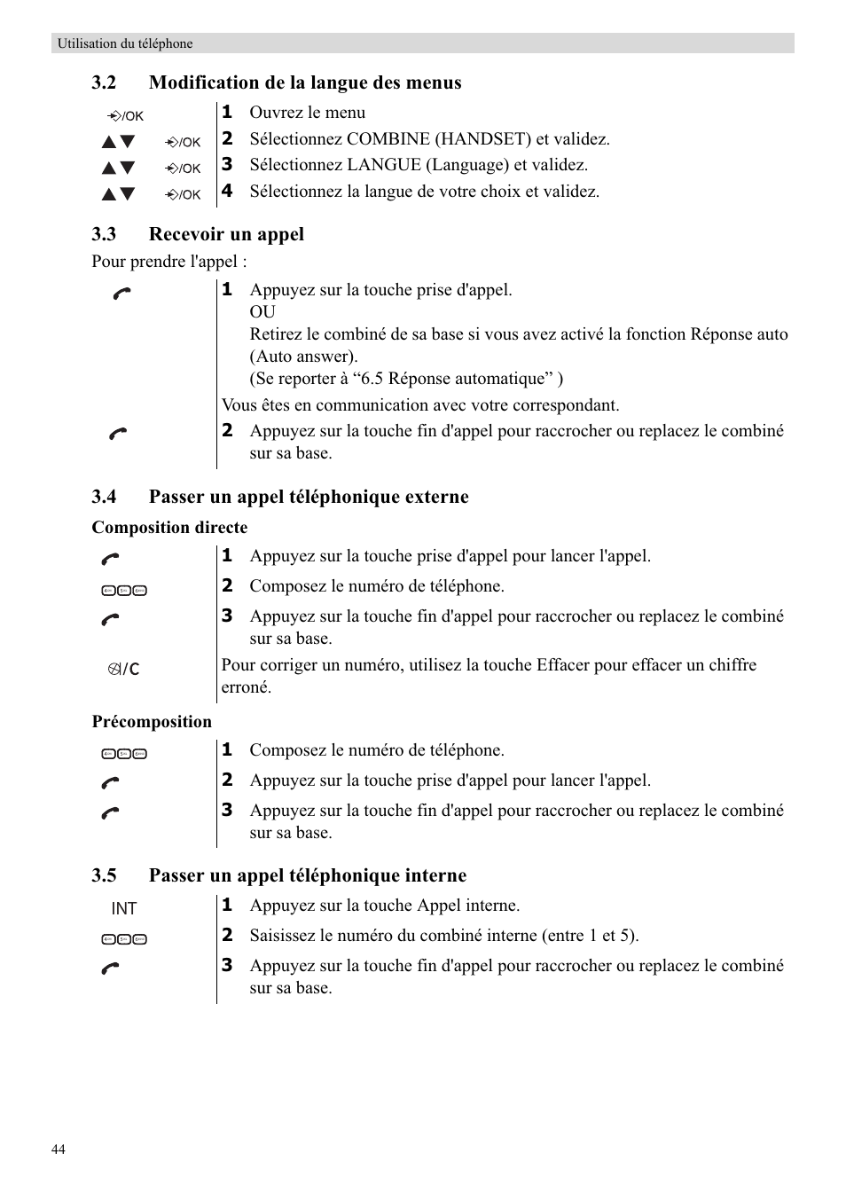 4 passer un appel téléphonique externe, 5 passer un appel téléphonique interne, Pour prendre l'appel | Composition directe précomposition | Topcom Butler E400 User Manual | Page 66 / 272