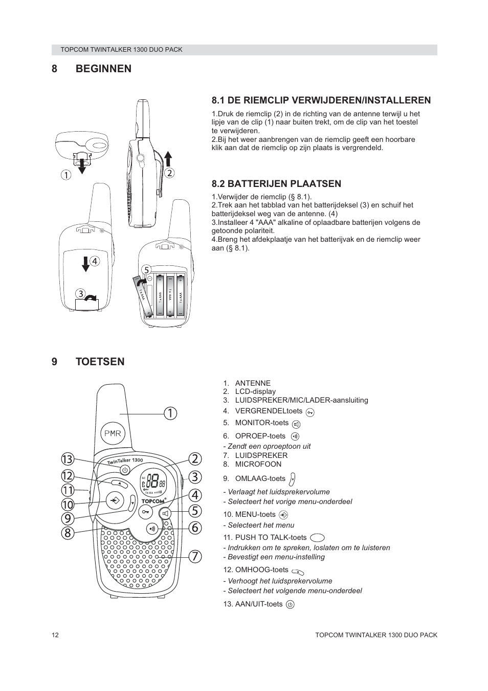 8beginnen, 9toetsen, 1 de riemclip verwijderen/installeren | 2 batterijen plaatsen | Topcom 1300 DUO PACK User Manual | Page 12 / 124