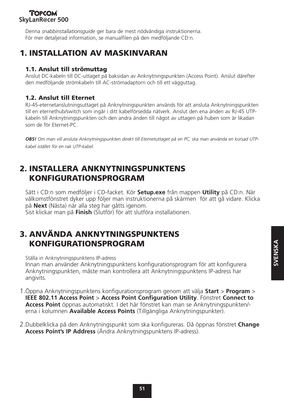 Installation av maskinvaran, Använda anknytningspunktens konfigurationsprogram | Topcom Skylanr@cer 500 User Manual | Page 51 / 83