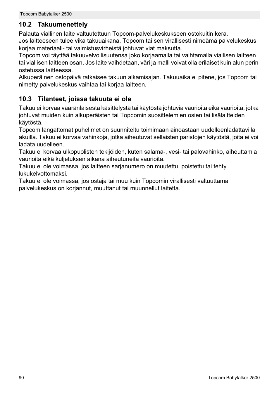 2 takuumenettely, 3 tilanteet, joissa takuuta ei ole | Topcom BABYTALKER 2500 User Manual | Page 90 / 166
