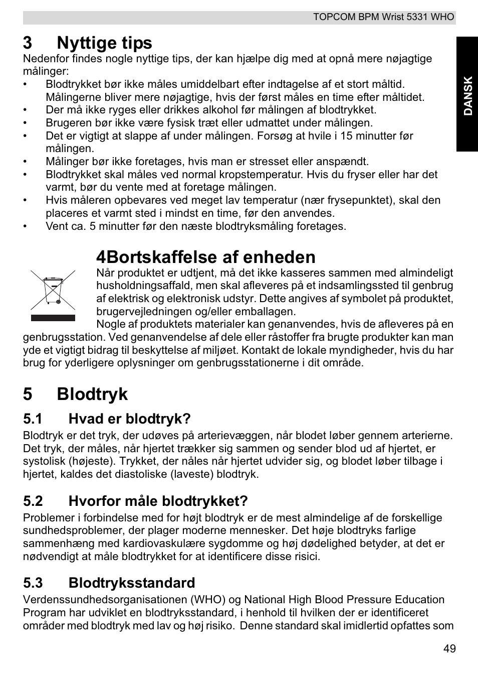 3nyttige tips, 4bortskaffelse af enheden, 5blodtryk | 1 hvad er blodtryk, 2 hvorfor måle blodtrykket, 3 blodtryksstandard | Topcom 5331 WHO User Manual | Page 49 / 76