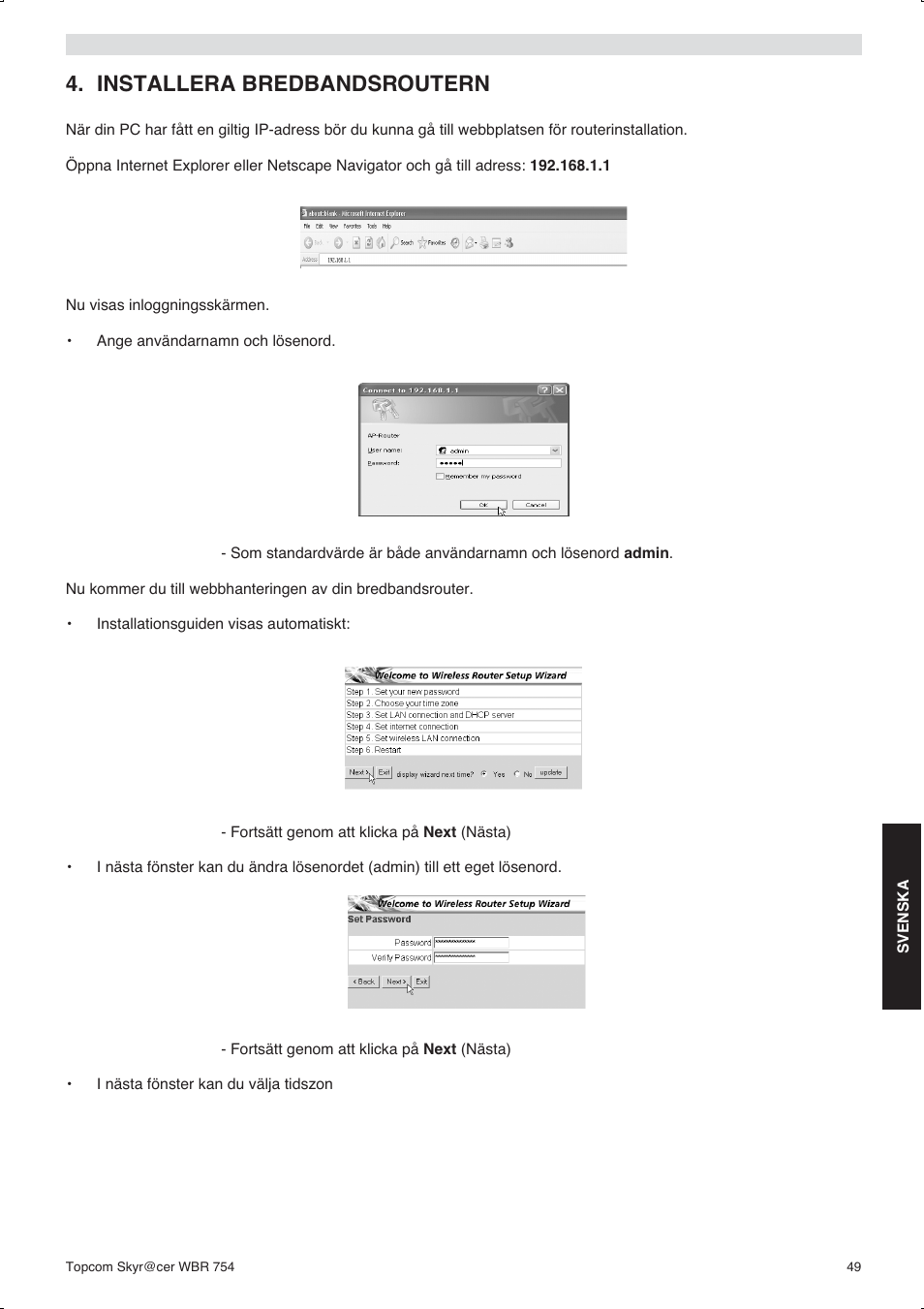 Installera bredbandsroutern | Topcom WBR 754SG User Manual | Page 49 / 108