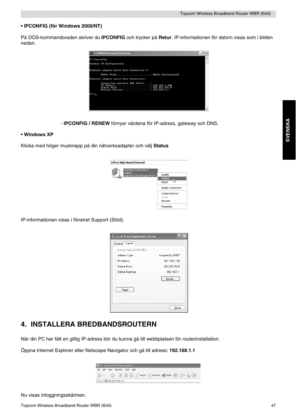 Installera bredbandsroutern | Topcom Skyr@cer WBR 354G User Manual | Page 47 / 104