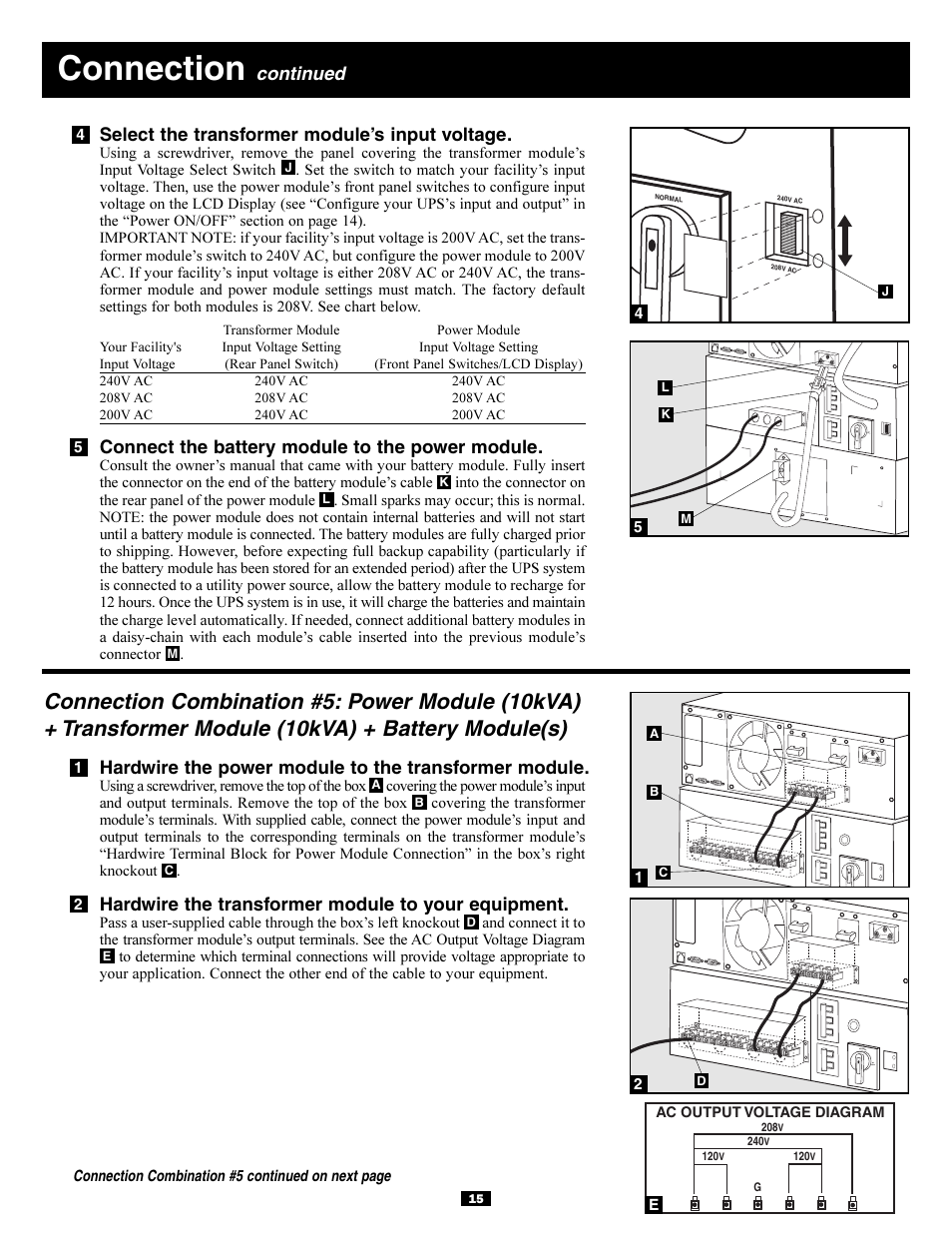 Connection, Continued, Select the transformer module’s input voltage | Connect the battery module to the power module, Hardwire the transformer module to your equipment | Tripp Lite 5kVA User Manual | Page 15 / 26