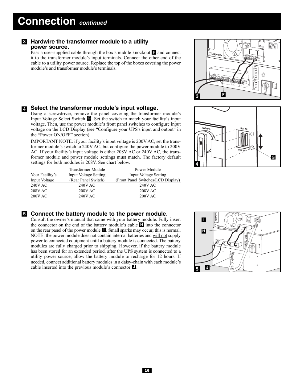 Connection, Continued, Select the transformer module’s input voltage | Connect the battery module to the power module | Tripp Lite 5kVA User Manual | Page 16 / 26