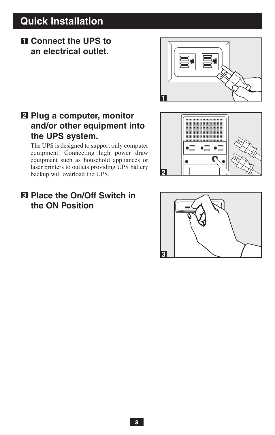 Quick installation, Connect the ups to an electrical outlet, Place the on/off switch in the on position | Tripp Lite BCPERS300 User Manual | Page 3 / 16