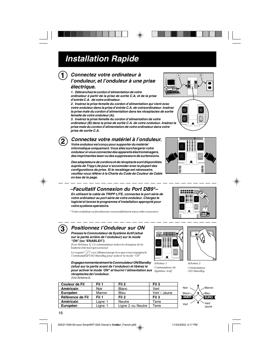 Installation rapide, Positionnez l’onduleur sur on, Connectez votre matériel à l’onduleur | Facultatif connexion du port db9 | Tripp Lite 450-1500VA User Manual | Page 16 / 27