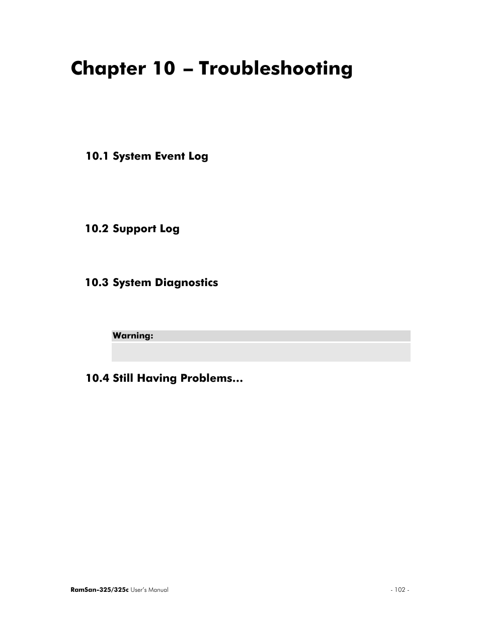 Chapter 10 – troubleshooting, 1 system event log, 2 support log | 3 system diagnostics, 4 still having problems | Texas Memory Systems RamSan-325/325c User Manual | Page 106 / 121