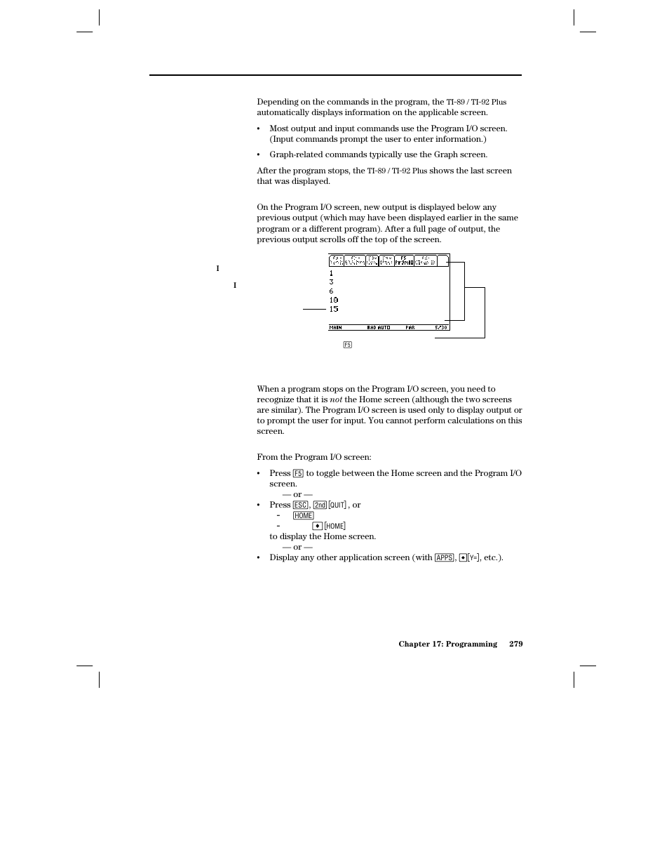 Where is the output displayed, The program i/o screen, Leaving the program i/ o screen | Texas Instruments PLUS TI-89 User Manual | Page 296 / 623