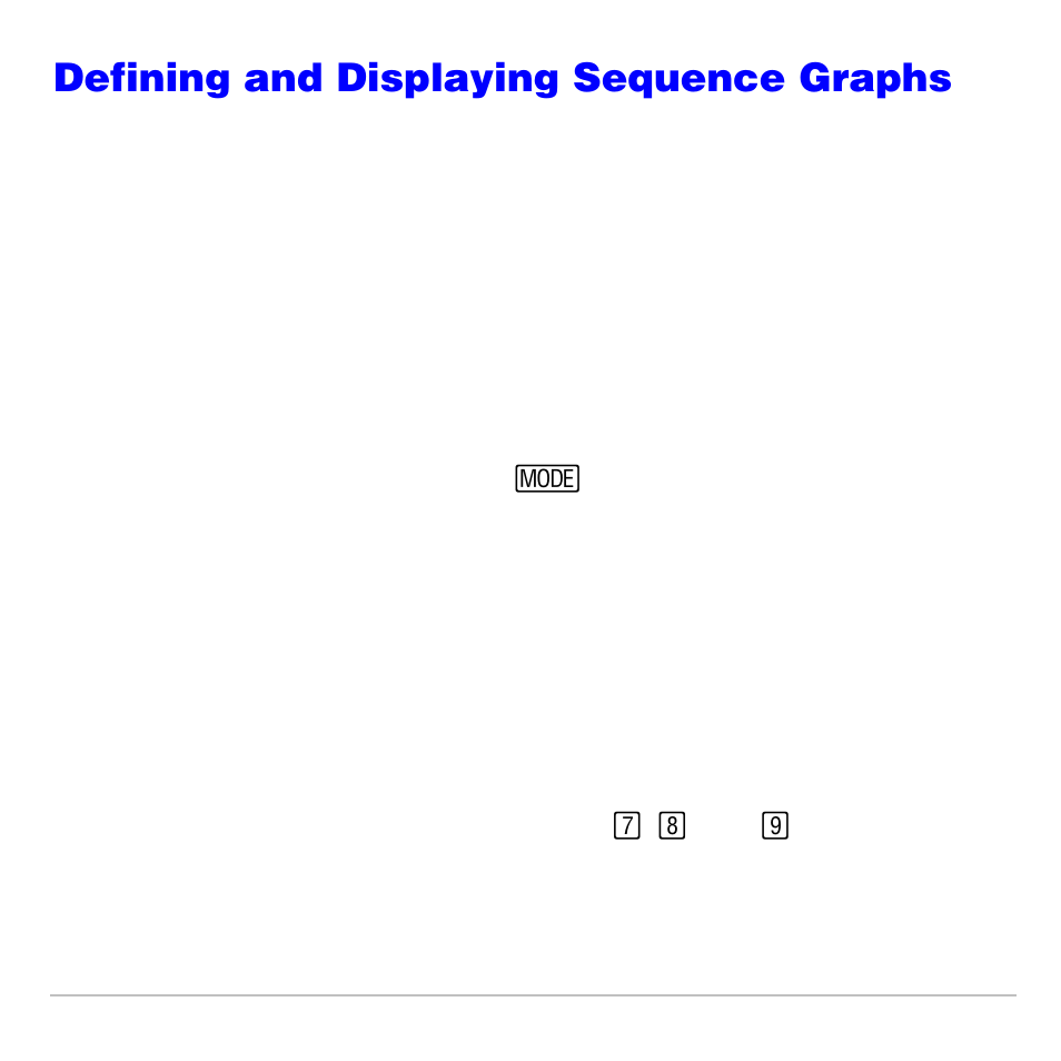 Defining and displaying sequence graphs, Ti-83 plus graphing mode similarities, Setting sequence graphing mode | Ti-83 plus sequence functions u, v, and w | Texas Instruments TI-83 PLUS User Manual | Page 182 / 827