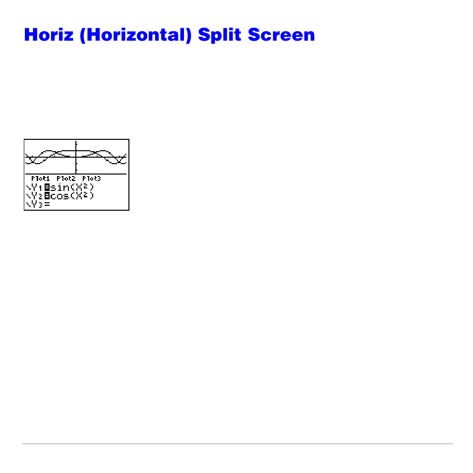 Horiz (horizontal) split screen, Horiz mode | Texas Instruments TI-83 PLUS User Manual | Page 253 / 827