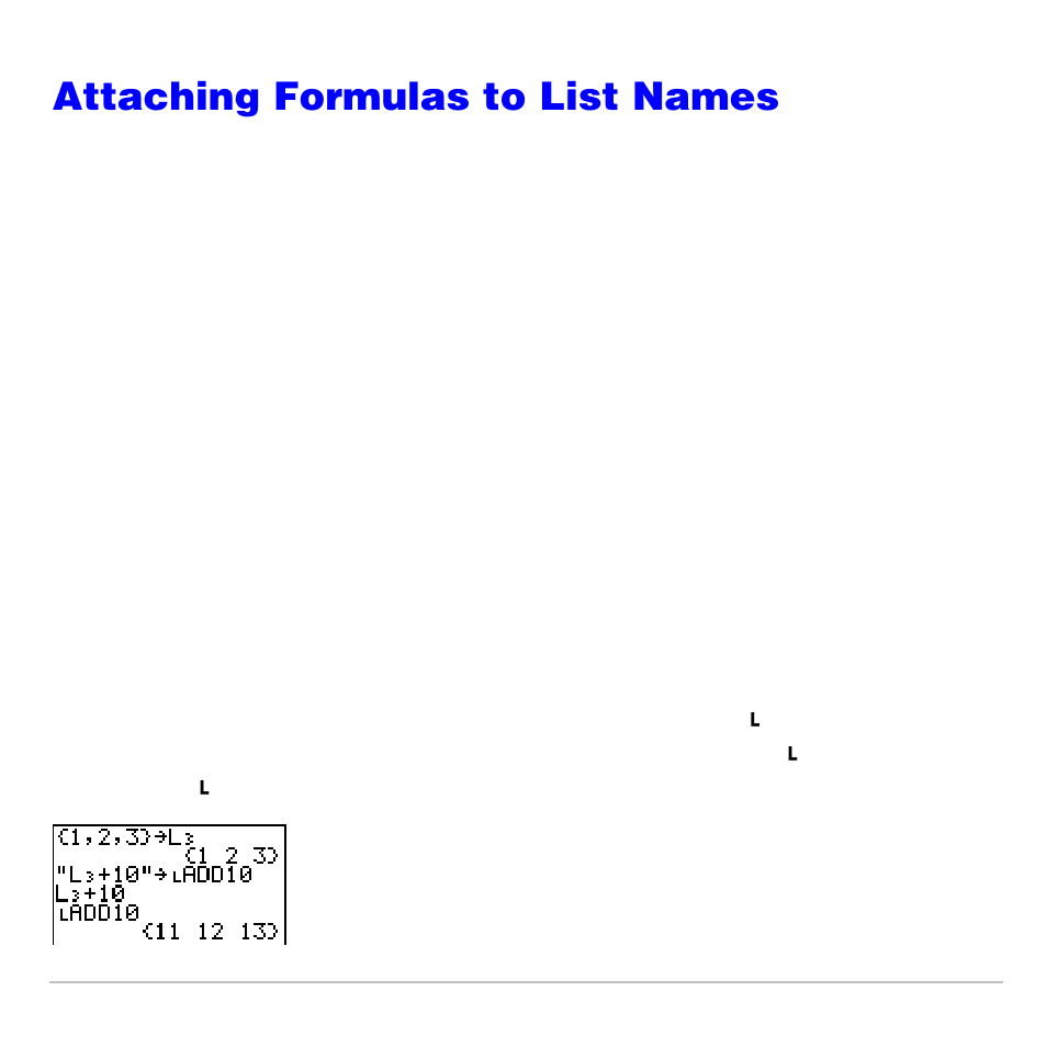 Attaching formulas to list names, Attaching a formula to a list name | Texas Instruments TI-83 PLUS User Manual | Page 296 / 827