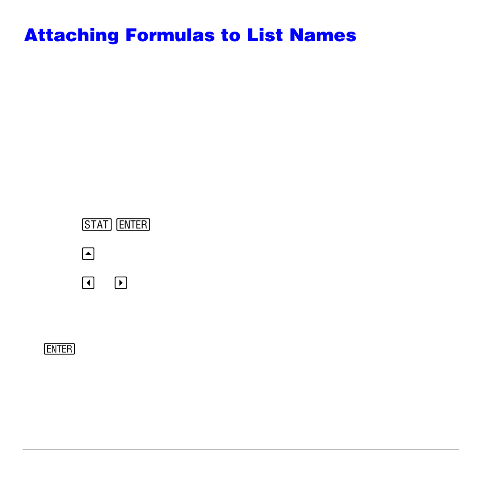 Attaching formulas to list names | Texas Instruments TI-83 PLUS User Manual | Page 339 / 827