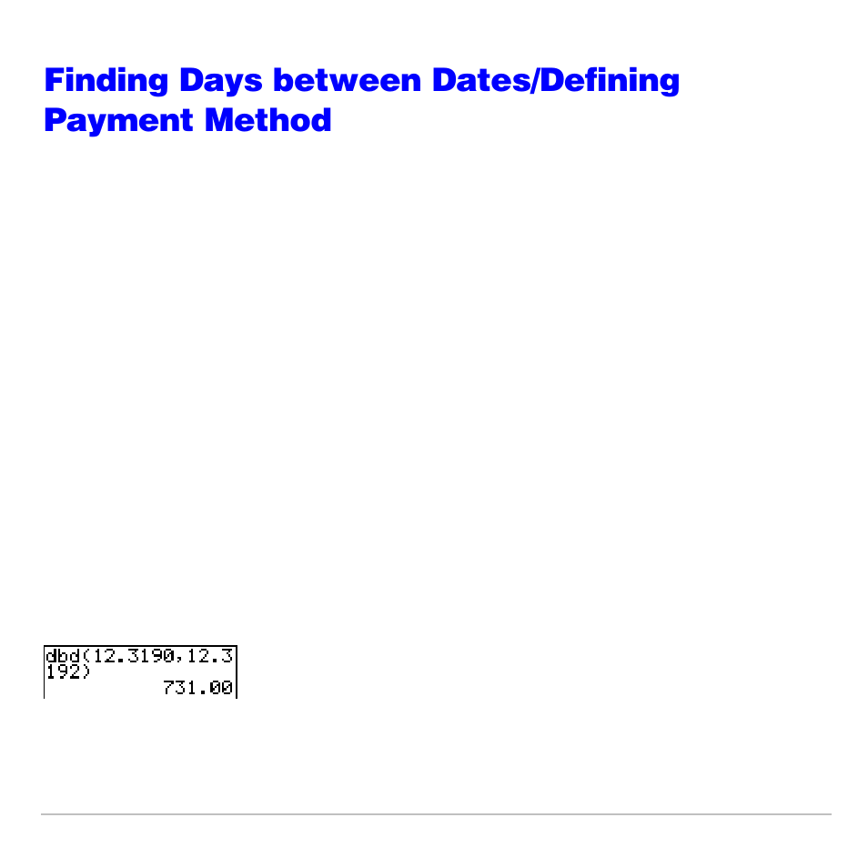 Finding days between dates/defining payment method | Texas Instruments TI-83 PLUS User Manual | Page 463 / 827