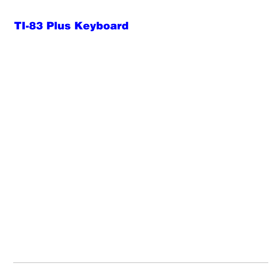 Ti-83 plus keyboard, Keyboard zones | Texas Instruments TI-83 PLUS User Manual | Page 5 / 827