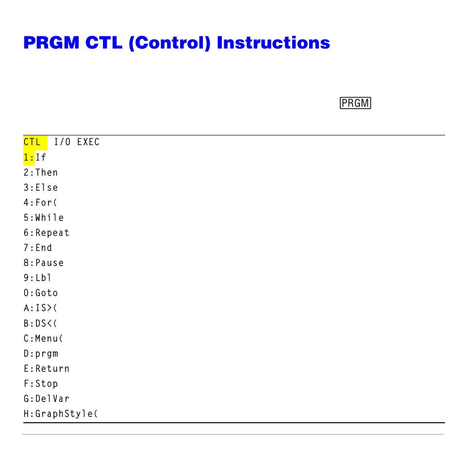 Prgm ctl (control) instructions, Prgm ctl menu, Prgm ctl menu to display the | Texas Instruments TI-83 PLUS User Manual | Page 514 / 827