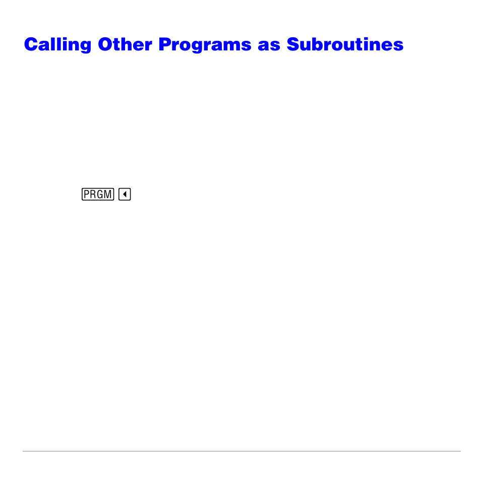 Calling other programs as subroutines, Calling a program from another program | Texas Instruments TI-83 PLUS User Manual | Page 538 / 827