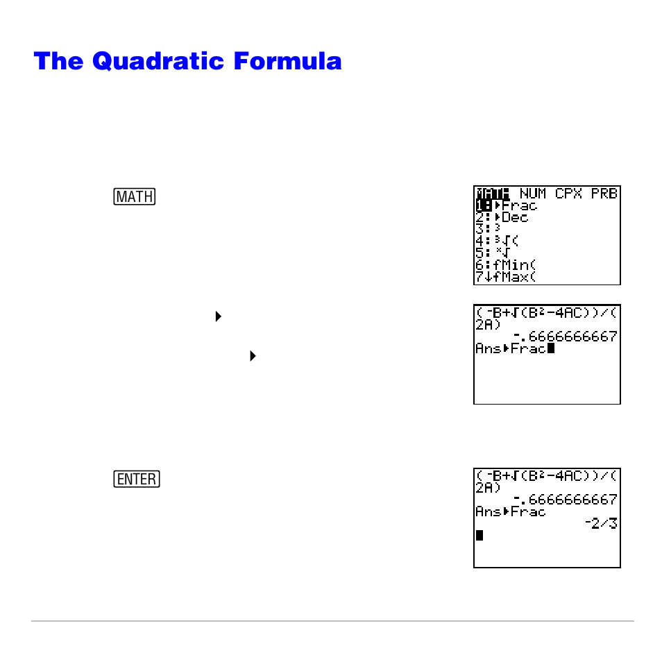 Converting to a fraction, The quadratic formula | Texas Instruments TI-83 PLUS User Manual | Page 545 / 827