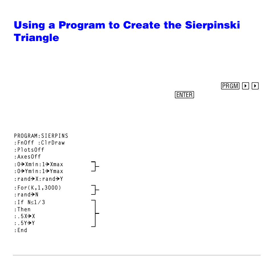 Using a program to create the sierpinski triangle, Setting up the program, Program | Texas Instruments TI-83 PLUS User Manual | Page 573 / 827